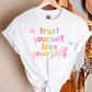 Trust and Love Yourself Teacher T-shirt