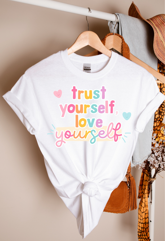 Trust and Love Yourself Teacher T-shirt