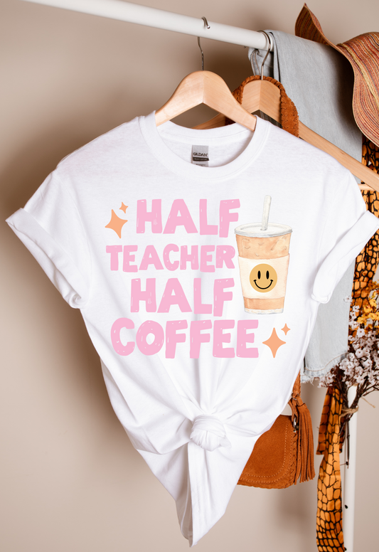 Half Coffee Half Teacher T-shirt