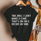 Decide Your Vibe Teacher T-Shirt