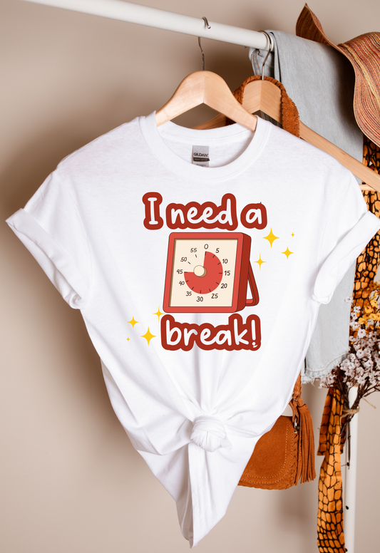 I Need a Break Teacher T-shirt