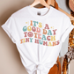 It's a Good Day to Teach Tiny Humans Teacher T-shirt