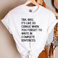 Complete Sentences Teacher T-Shirt
