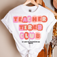 Teacher Tired Club  T-shirt