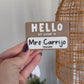 ‘Hello: My Name Is’ Badge